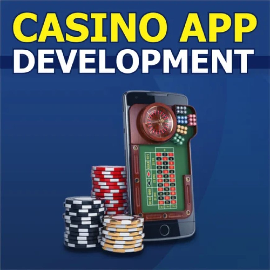 What Are the Benefits of Developing a Custom Casino App for Your Gambling Business?