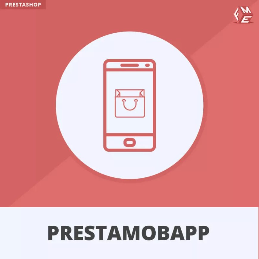 Boost Sales with the PrestaShop Mobile App Module: The Ultimate Solution