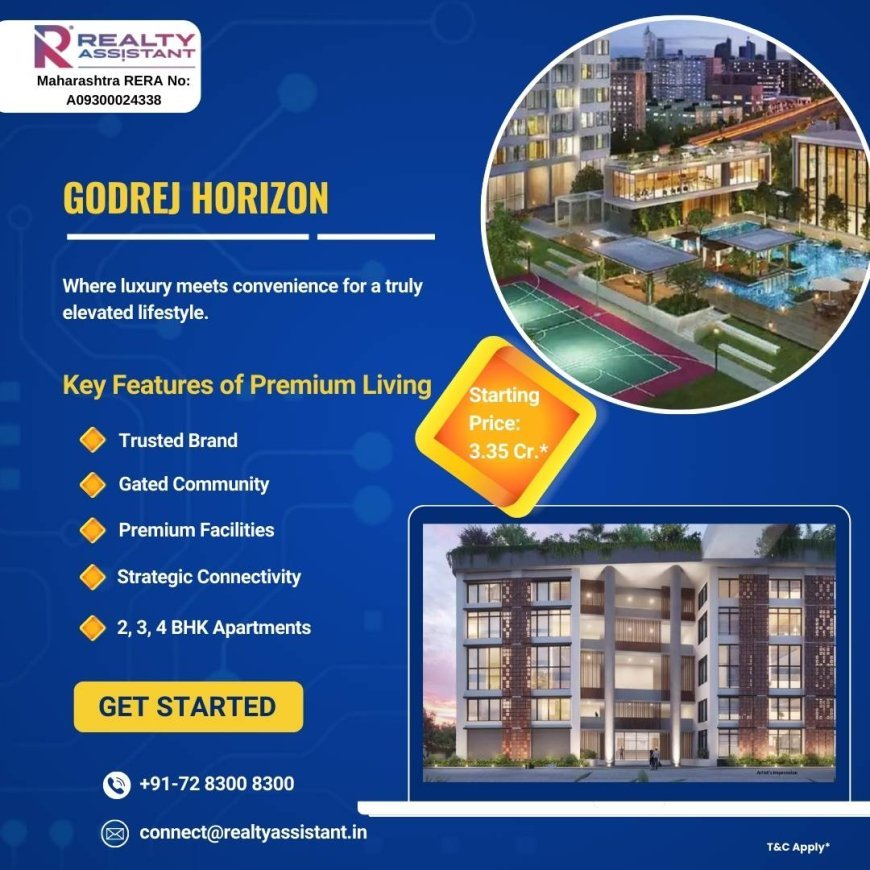 Godrej Horizon: Why You Should Invest Here?