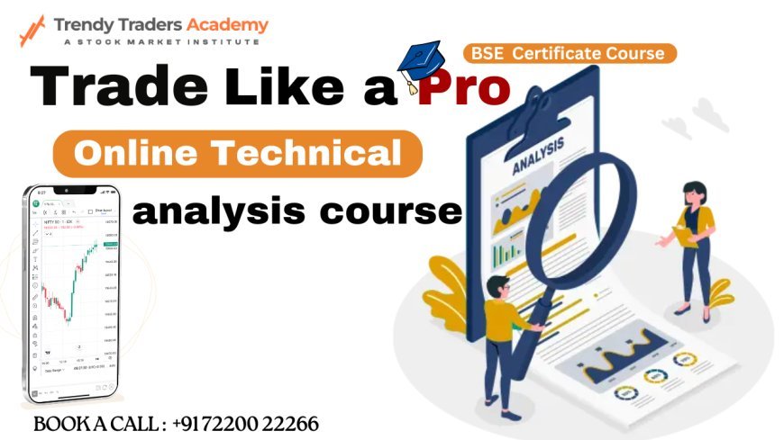 Best Online Technical Analysis Course - Learn Smart Trading