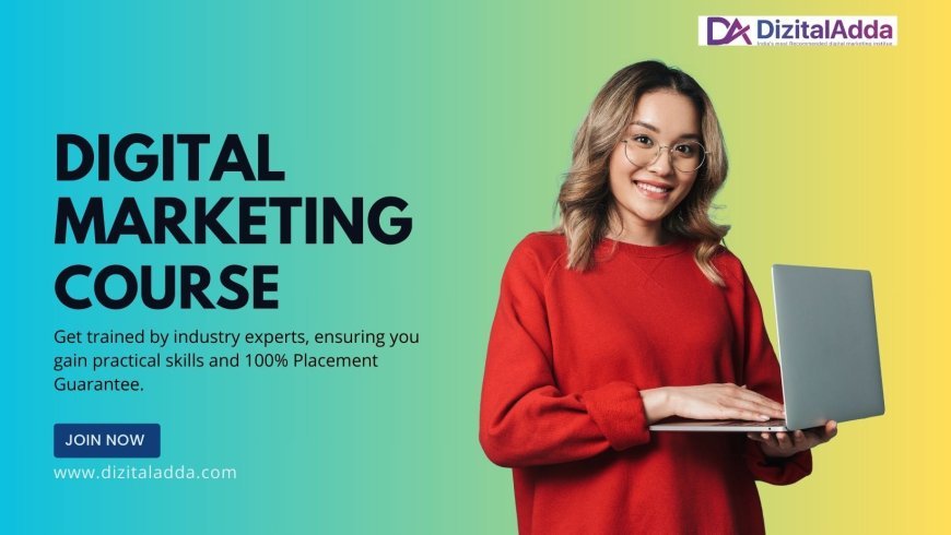 Practical Digital Marketing Course in India: Learn by Doing