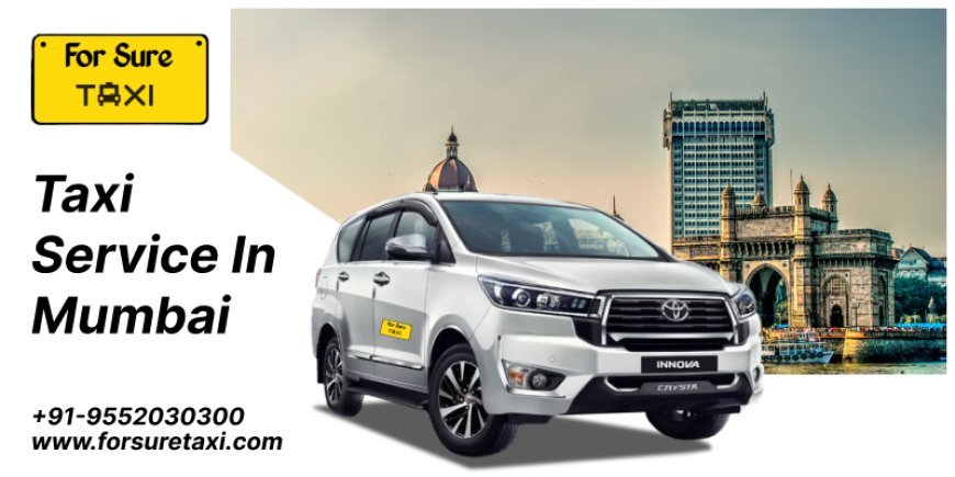 Premium Taxi Service in Mumbai | Book Cabs Near You | For Sure Taxi