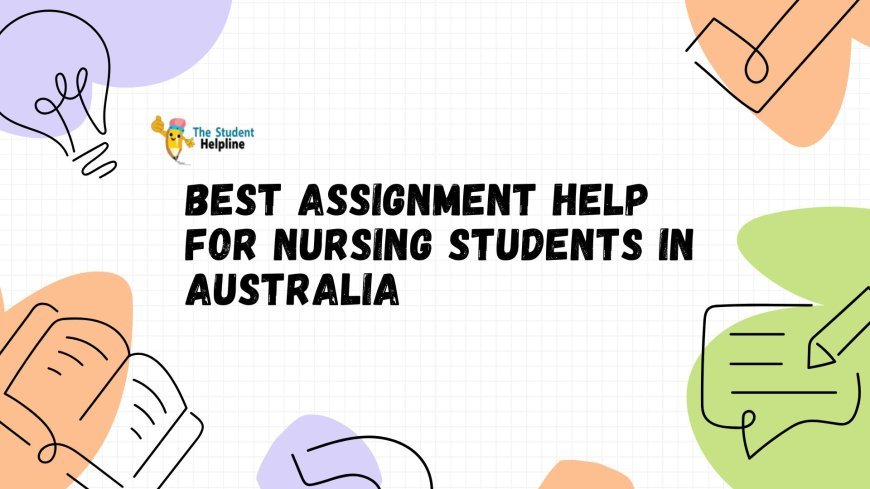 Best Assignment Help for Nursing Students in Australia