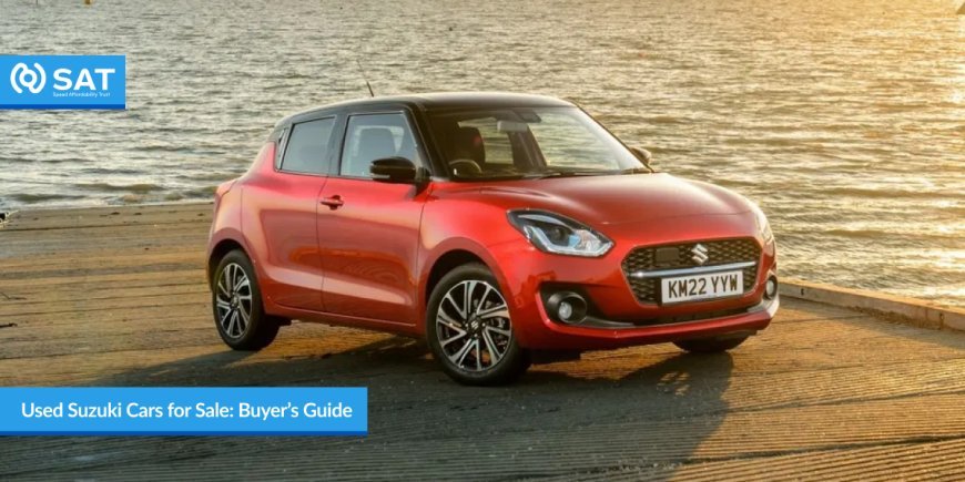 Used Suzuki Cars for Sale: Buyer’s Guide