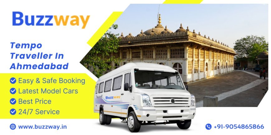 Tempo Traveller Booking in Ahmedabad – Prices, Packages & Deals