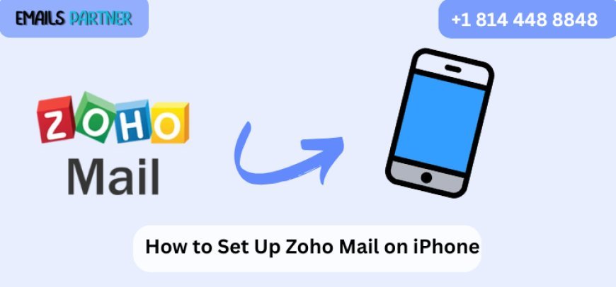 Learn How to Set Up Zoho Mail on iPhone in Few Minutes