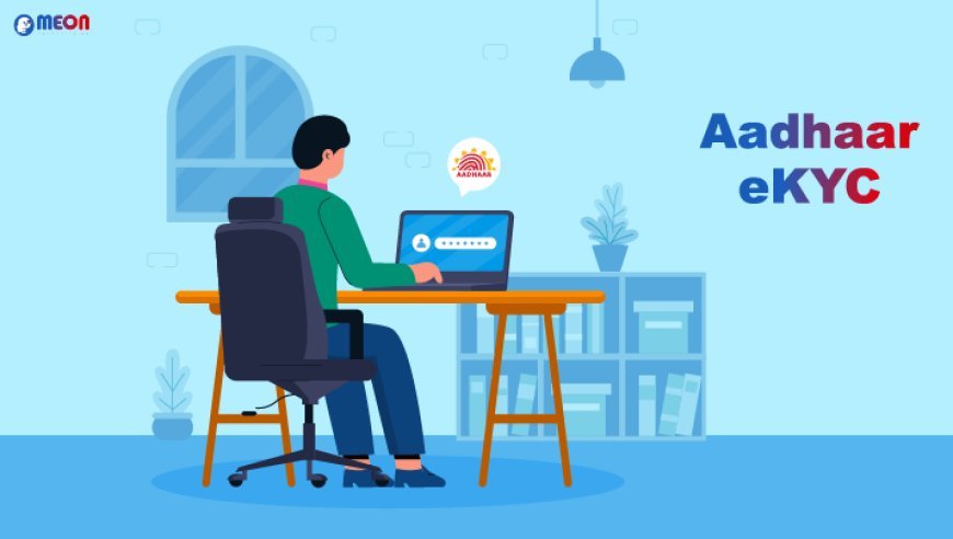 How Aadhaar eKYC is Quietly Powering India’s Fintech Firms?