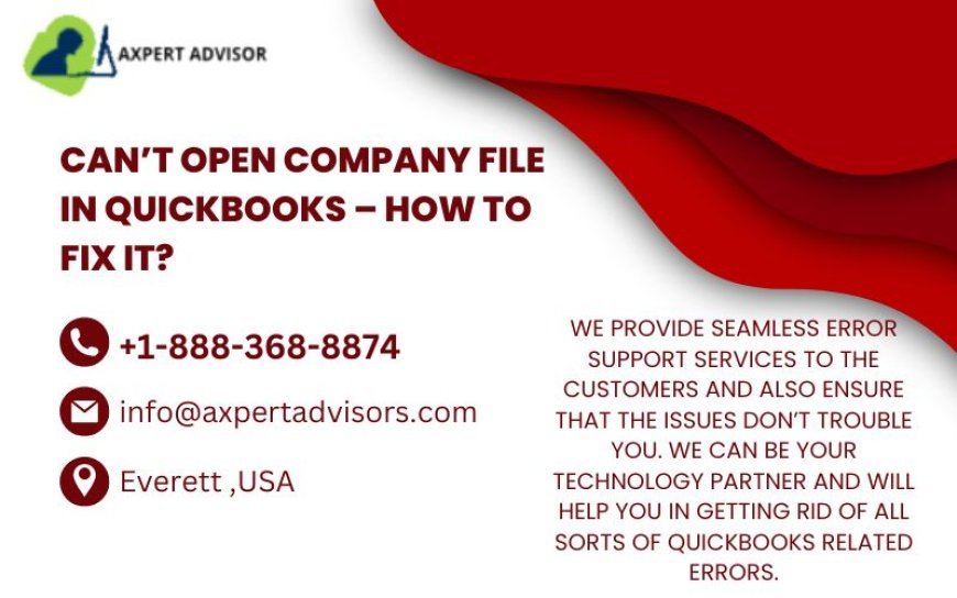 How to Resolve QuickBooks Can't Open Company File Error