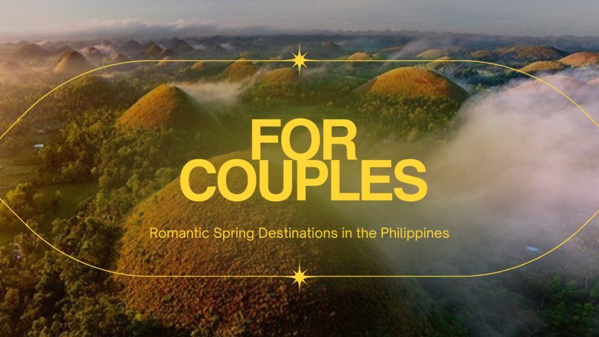 Romantic Spring Destinations in the Philippines for Couples