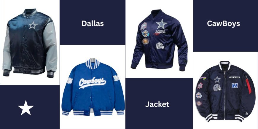 Best Materials and Fits for Your Dallas Cowboys Jacket prefect for you