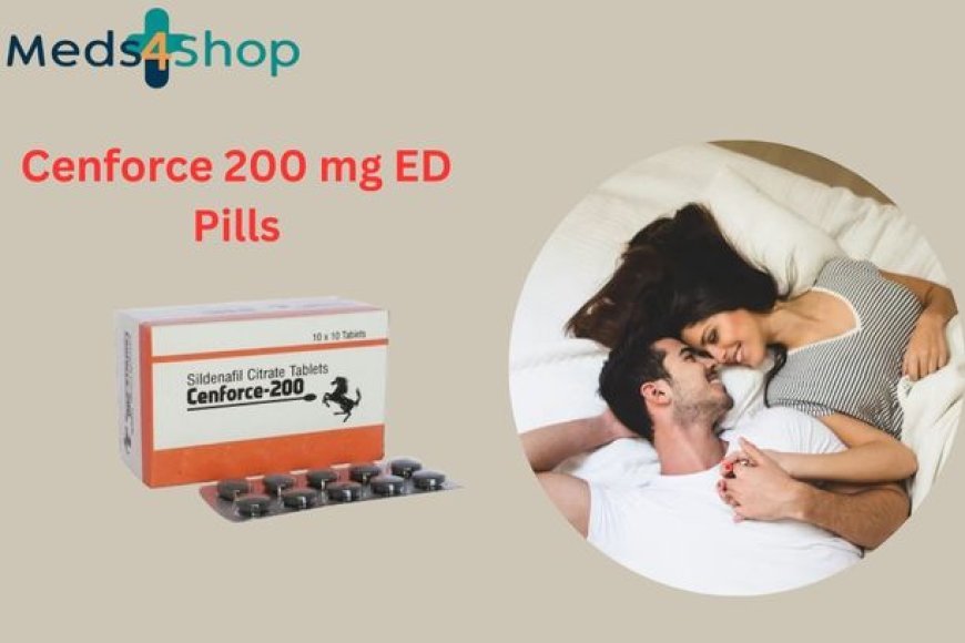 Cenforce 200 mg: Powerful ED Treatment for Men in the USA