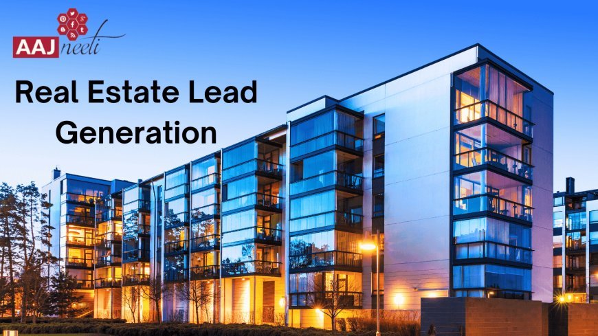 The Future of Real Estate Lead Generation in Hyderabad: Trends to Watch