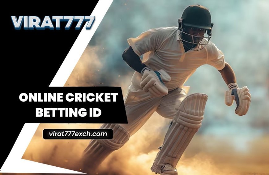 How to Use an Online Cricket ID for Live Match Betting