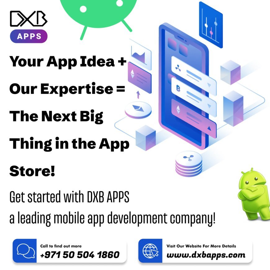 DXB APPS offers the best mobile app development Abu Dhabi services for boosting your business