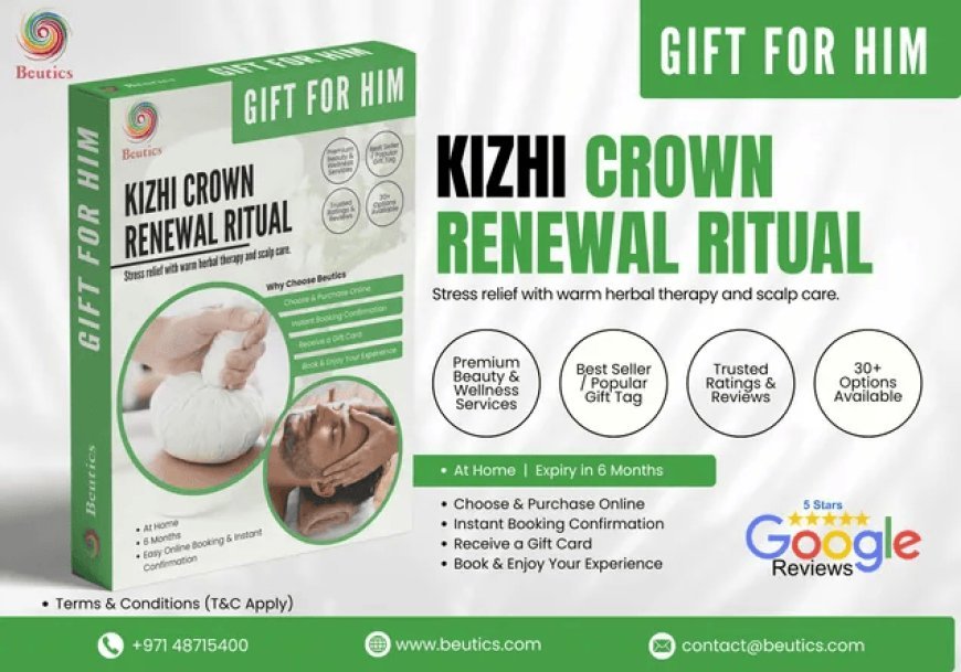 Experience the Hidden Benefits of Kizhi Crown Therapy with Beutics