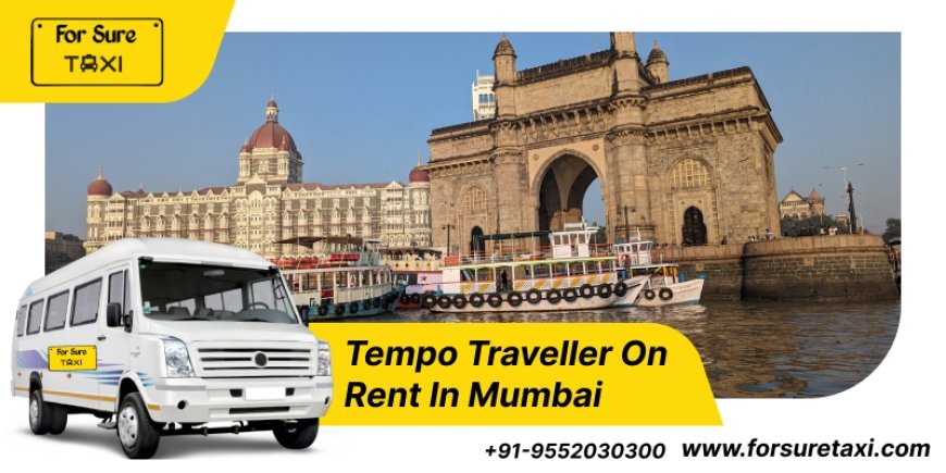 Mumbai Tempo Traveller for Group Tours : Affordable Travel for Friends & Family