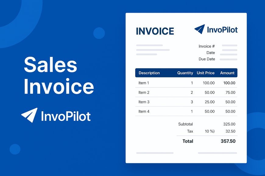 What Is a Sales Invoice? Everything You Need to Know