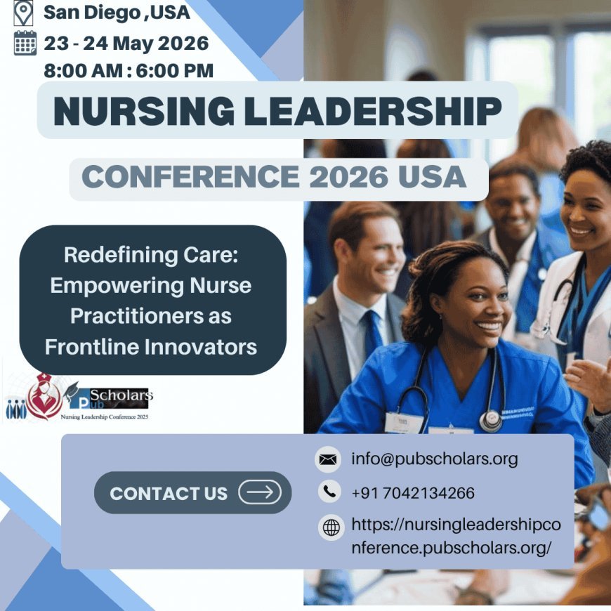 Nurse Practitioner Conference 2025-2026: Empowering Global Nursing Leadership and Innovation