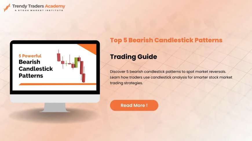 Bearish Candlestick Patterns Explained
