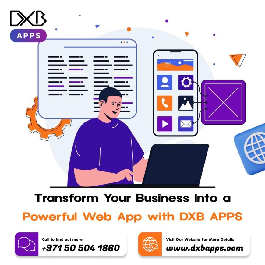 Choose the team at DXB APPS for top App Development Dubai Services