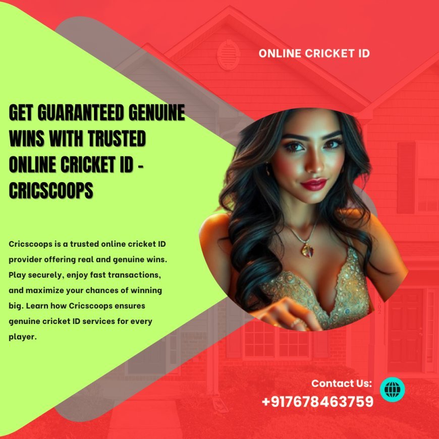 Get Guaranteed Genuine Wins with Trusted Online Cricket ID – Cricscoops